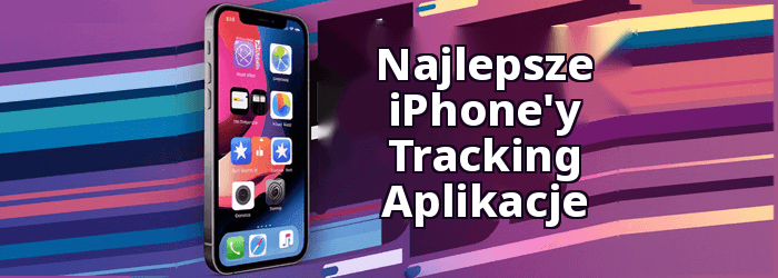 Najlepszy iPhone Tracking aplikacji