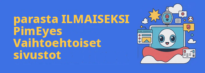 PimEyes Vaihtoehdot