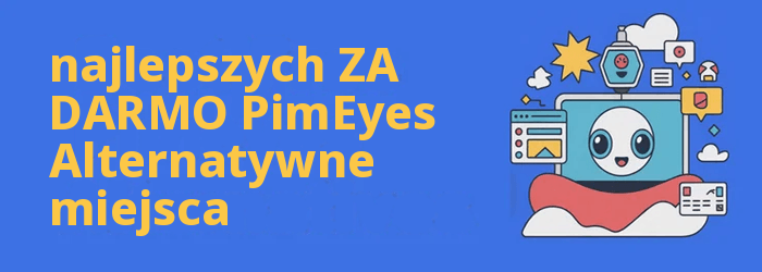 PimEyes Podobne produkty