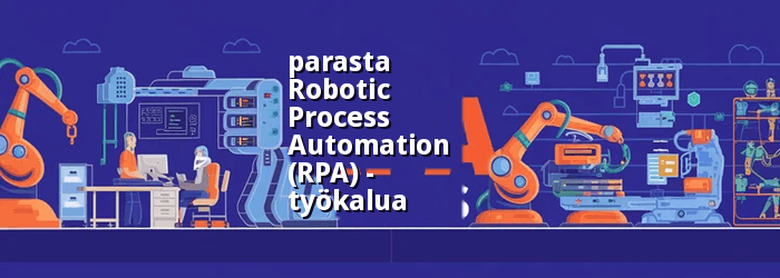 Parhaat RPA-työkalut