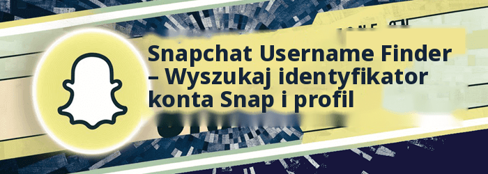Wyszukiwanie nazwy użytkownika Snapchata