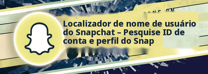 Pesquisa de nome de usuário do Snapchat