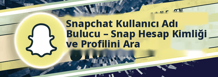 Snapchat Kullanıcı Adı Arama