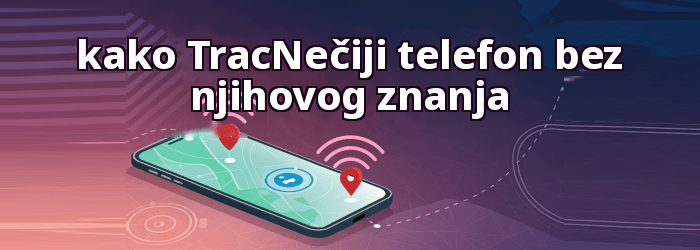 kako TracLokacija nečijeg telefona