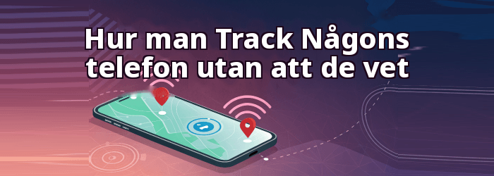 Hur man Track Någons telefonplats