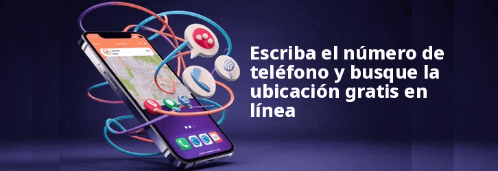 Escriba el número de teléfono y busque la ubicación gratis
