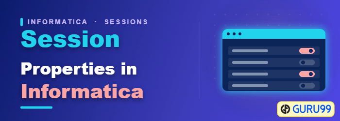 Session Properties in Informatica