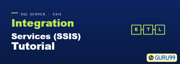 SQL Server Integration Services (SSIS): architecture, packages, tasks, and ETL workflow