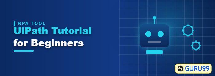 UiPath Tutorial for Beginners