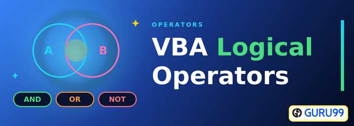 VBA Logical Operators: AND, OR, NOT in Excel VBA