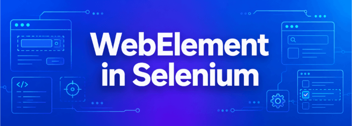 WebElement in Selenium