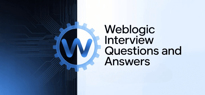 WebLogic Interview Questions and Answers