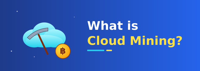 What is Cloud Mining