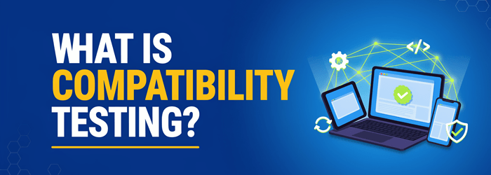 Compatibility Testing