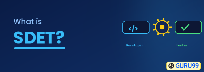 What is SDET (Software Development Engineer in Test)