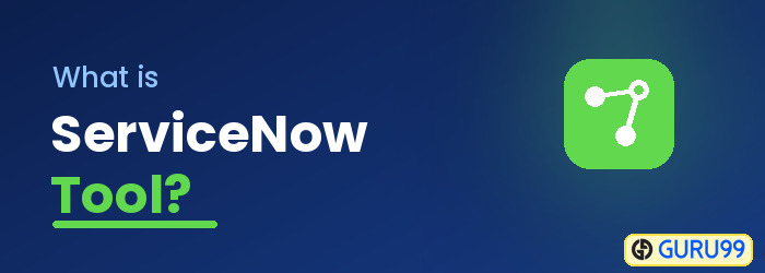 What is ServiceNow Tool