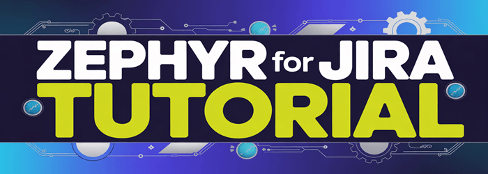 Zephyr for Jira test management tutorial